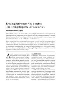 Eroding Retirement And Benefits: The Wrong Response to Fiscal Crises By Valerie Martin Conley Valerie Martin Conley is the director of the Center for Higher Education and associate professor of higher education and stude