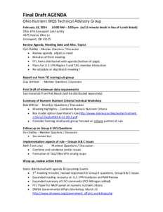 Final Draft AGENDA Ohio Nutrient WQS Technical Advisory Group February 13, [removed]:00 AM – 2:00 pm (w/15 minute break in lieu of Lunch Break) Ohio EPA Groveport Lab Facility 4675 Homer Ohio Ln