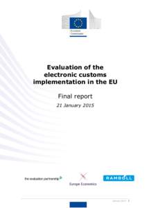 Evaluation of the electronic customs implementation in the EU Final report 21 January 2015