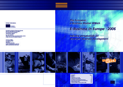 Contact information: European Commission Enterprise and Industry Directorate-General Unit D4 “Technology for Innovation /