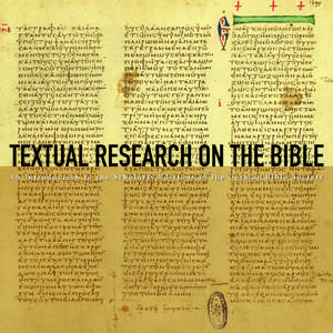 Textual Research on the Bible: An Introduction to the Scholarly Editions of the German Bible Society