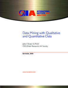 Data Mining with Qualitative and Quantitative Data John F. Elder IV, Ph.D. CEO, Elder Research, IIA Faculty  S e p t e m b e r , 2010