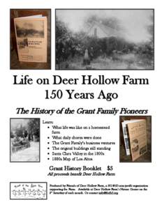 Life on Deer Hollow Farm 150 Years Ago The History of the Grant Family Pioneers Learn: ! What life was like on a homestead farm