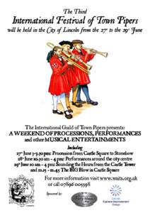 T he T hird  International Festival of Town Pipers will be held in the City of Lincoln from the 27 to the 29 June th