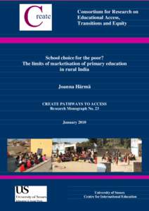 Consortium for Research on Educational Access, Transitions and Equity School choice for the poor? The limits of marketisation of primary education