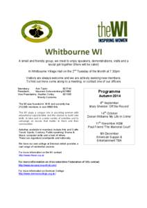 Whitbourne WI A small and friendly group, we meet to enjoy speakers, demonstrations, visits and a social get together (there will be cake!) In Whitbourne Village Hall on the 2nd Tuesday of the Month at 7.30pm Visitors ar