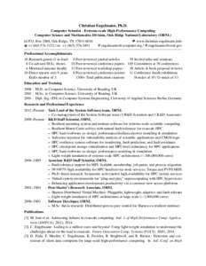 Christian Engelmann, Ph.D. Computer Scientist - Extreme-scale High-Performance Computing Computer Science and Mathematics Division, Oak Ridge National Laboratory (ORNL) B P.O. Box 2008, Oak Ridge, TN[removed]T +1-865-