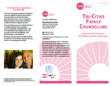 YO U T H O U T R E AC H  Tri-Cities Farsi –Speaking Counselling The Farsi-speaking counsellor will address concerns related to parent-teen conflict.