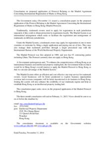 Consultation on proposed application of Protocol Relating to the Madrid Agreement Concerning International Registration of Marks to Hong Kong ************************************************************************* The 