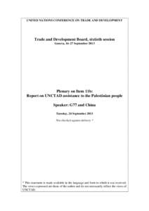 Middle East / Fertile Crescent / Israeli–Palestinian conflict / Arab–Israeli conflict / Palestine Liberation Organization / United Nations Conference on Trade and Development / Palestinian National Authority / Proposals for a Palestinian state / State of Palestine / Western Asia / Palestinian nationalism / Asia