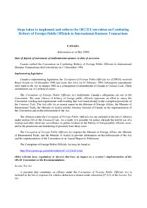 Steps taken to implement and enforce the OECD Convention on Combating Bribery of Foreign Public Officials in International Business Transactions CANADA (Information as of May[removed]Date of deposit of instrument of ratifi