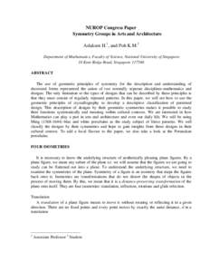 NUROP Congress Paper Symmetry Groups in Arts and Architecture Aslaksen H.1, and Poh K.M.2 Department of Mathematics, Faculty of Science, National University of Singapore 10 Kent Ridge Road, SingaporeABSTRACT