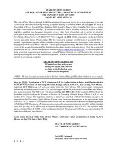 STATE OF NEW MEXICO ENERGY, MINERALS AND NATURAL RESOURCES DEPARTMENT OIL CONSERVATION DIVISION SANTA FE, NEW MEXICO The State of New Mexico, through its Oil Conservation Commission hereby gives notice pursuant to law an