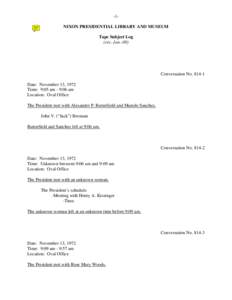 -1NIXON PRESIDENTIAL LIBRARY AND MUSEUM Tape Subject Log (rev. Jan.-08) Conversation No[removed]Date: November 13, 1972