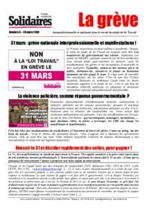 La grève Numéro 5 – 28 mars 2016 interprofessionnelle et nationale pour le retrait du projet de loi Travail  31 mars : grève nationale interprofessionnelle et manifestations !