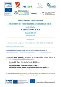 COM&CAP MarInA-Med Capitalization Event #1  “What Future for Fisheries in the Adriatic Ionian Basin?” Termoli, Molise, Italy 28 – 30 October 2014, [removed]