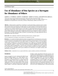 Contributed Paper  Use of Abundance of One Species as a Surrogate for Abundance of Others SAMUEL A. CUSHMAN,∗ § KEVIN S. MCKELVEY,∗ BARRY R. NOON,† AND KEVIN MCGARIGAL‡ ∗