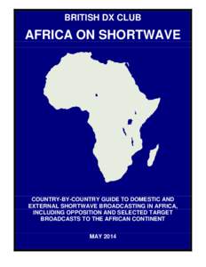 BRITISH DX CLUB  AFRICA ON SHORTWAVE COUNTRY-BY-COUNTRY GUIDE TO DOMESTIC AND EXTERNAL SHORTWAVE BROADCASTING IN AFRICA,