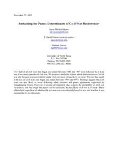 December 23, 2005  Sustaining the Peace: Determinants of Civil War Recurrence* Jason Michael Quinn [removed] T. David Mason (contact author)