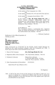 C. P. No. 149 of 2010 IN THE HIGH COURT AT CALCUTTA ORIGINAL JURISDICTION In the matter of: The Companies Act, 1956; And In the matter of: Section 433, 434 and 439 of the said Act;