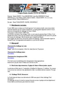 Compte Rendu réunion CDCHS du[removed]Présents : Michel HENRY, Yves SEIGNEURIC, Jean-Paul DEPIREUX, Ernest PRINZIVALLI, Jean-Marie LUCET, Patrick SABLE , Claude GOMY, KELLOU Arezki, Bernard CERAN, Patrick MONGAULT Exc