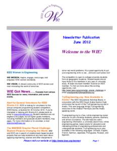 Newsletter Publication June 2012 Welcome to the WIE!  IEEE Women in Engineering