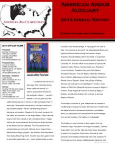 American Angus Auxiliary 2013 Annual Report mollis, nunc nibh pellentesque orci, quis suscipit elit as the new American Angus Auxiliary President. I am excited