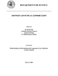 ANTITRUST LAW IN THE U.S. SUPREME COURT  Address by R. Hewitt Pate Assistant Attorney General