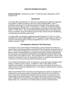 UPDATED INFORMATIVE DIGEST  Sections Affected: Amendments to title 17, California Code of Regulations (CCR) section[removed]Background In October 2004, Assembly Bill 471 (AB 471) was passed by the California Legislature