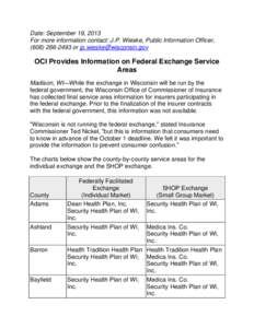 Date: September 19, 2013 For more information contact: J.P. Wieske, Public Information Officer, ([removed]or [removed] OCI Provides Information on Federal Exchange Service Areas