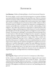 Summaria Lea Altnurme, Problems of Studying Religion: a Social Constructionist Perspective The article adopts a social constructionist perspective to examine problems associated with the study of religion in the past fif