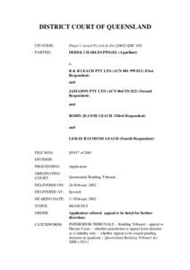 DISTRICT COURT OF QUEENSLAND CITATION: Pingel v Leach Pty Ltd & OrsQDC 030  PARTIES: