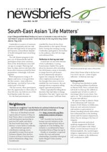 June 2012 : No 257  South-East Asian ‘Life Matters’ In April Cheryl and Rob Wood (Melbourne) went to Cambodia to help with the first “Life Matters” program to be held in South-East Asia. On the way home they visi