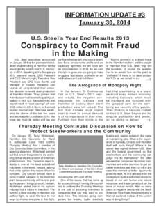 INFORMATION UPDATE #3 January 30, 2014 U.S. Steel’s Year End Results 2013 Conspiracy to Commit Fraud in the Making