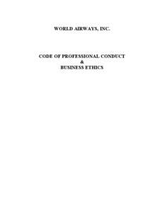 WORLD AIRWAYS, INC.  CODE OF PROFESSIONAL CONDUCT & BUSINESS ETHICS
