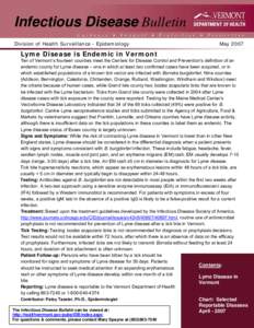 Infectious Disease Bulletin Division of Health Surveillance - Epidemiology May[removed]Lyme Disease is Endemic in Vermont