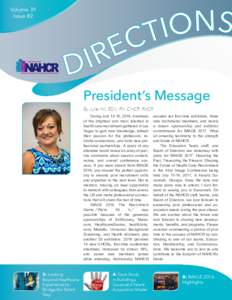 Volume 39 Issue #2 President’s Message By Julie Hill, BSN, RN, CHCR, RACR During July 12-15, 2016, hundreds