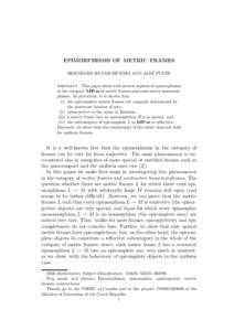 EPIMORPHISMS OF METRIC FRAMES ˇ PULTR BERNHARD BANASCHEWSKI AND ALES Abstract. This paper deals with several aspects of epimorphisms in the category MFrm of metric frames and contractive homomorphisms. In particular, it