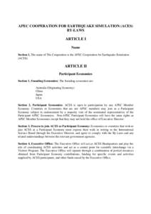 APEC COOPERATION FOR EARTHQUAKE SIMULATION (ACES) BY-LAWS ARTICLE I Name Section 1, The name of The Cooperation is the APEC Cooperation for Earthquake Simulation