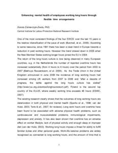 Enhancing mental health of employees working long hours through flexible time arrangements Dorota Zolnierczyk-Zreda, PhD, Central Institute for Labour Protection-National Research Institute  One of the most consistent fi