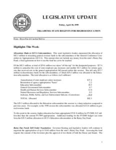 LEGISLATIVE UPDATE Friday, April 30, 1999 OKLAHOMA STATE REGENTS FOR HIGHER EDUCATION  From: Bryce Fair & Carolyn McCoy