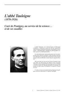 L’abbé TauleigneCuré de Pontigny, au service de la science… et de ses ouailles  L’abbé Tauleigne, né à Saint-Cirgues-en-Montagne