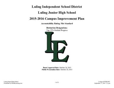 Luling Independent School District Luling Junior High SchoolCampus Improvement Plan Accountability Rating: Met Standard Distinction Designations: Top 25% Student Progress