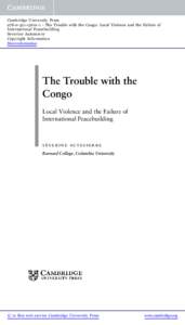 Cambridge University Press[removed]1 - The Trouble with the Congo: Local Violence and the Failure of International Peacebuilding Severine Autesserre Copyright Information More information