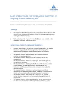 RULES OF PROCEDURE FOR THE BOARD OF DIRECTORS OF Kongsberg Automotive Holding ASA Adopted at a board meeting held on 6 June 2005 and amended on 30 AprilPURPOSE 1.1