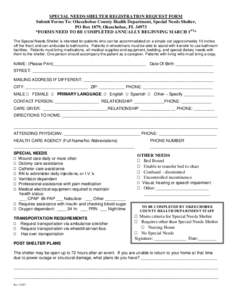 SPECIAL NEEDS SHELTER REGISTRATION REQUEST FORM Submit Forms To: Okeechobee County Health Department, Special Needs Shelter, PO Box 1879, Okeechobee, FL 34973 *FORMS NEED TO BE COMPLETED ANNUALLY BEGINNING MARCH 1ST* The