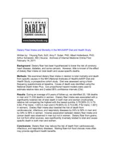 Dietary Fiber Intake and Mortality in the NIH-AARP Diet and Health Study Written by: Yikyung Park, ScD; Amy F. Subar, PhD, Albert Hollenbeck, PhD; Arthur Schatzkin, MD | Source: Archives of Internal Medicine Online First