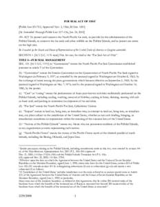 FUR SEAL ACT OF[removed]Public Law 89–702, Approved Nov. 2, 1966, 80 Stat[removed]As Amended Through Public Law 107–136, Jan. 24, 2002] AN ACT To protect and conserve the North Pacific fur seals, to provide for the a