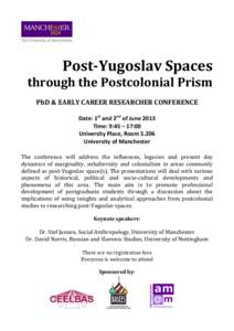    	
   Post-­‐Yugoslav	
  Spaces	
   through	
  the	
  Postcolonial	
  Prism	
  