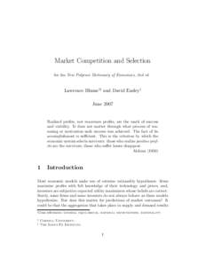 Market Competition and Selection for the New Palgrave Dictionary of Economics, 2nd ed. Lawrence Blume†‡ and David Easley† June 2007